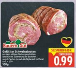 Gefüllter Schweinebraten Angebote von Bauern Gut bei E center Falkensee für 0,99 €