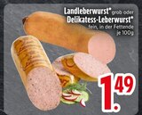 Landleberwurst grob im EDEKA Prospekt Landleberwurst grob von im aktuellen EDEKA Prospekt für 1,49 €