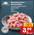 Aktuelle Pute Angebote bei Netto Marken-Discount in Augsburg Aktuelles Bayerisches Puten-Geschnetzeltes Angebot bei Netto Marken-Discount in Augsburg ab 3,99 €