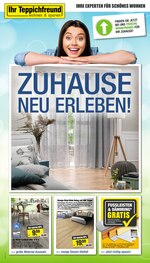 Ihr Teppichfreund Prospekt für Affing mit 10 Seiten Ihr Teppichfreund Prospekt für Affing: "ZUHAUSE NEU ERLEBEN!", 10 Seiten, 20.03.2021 - 18.04.2021