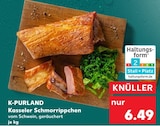 Kasseler Schmorrippchen von K-PURLAND im aktuellen Kaufland Prospekt für 6,49 €