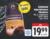 EDEKA Memmelsdorf - Junge Hafermast Gänsebrust Angebot im Prospekt Junge Hafermast Gänsebrust bei EDEKA im Memmelsdorf Prospekt für 19,99 €