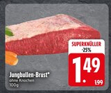Jungbullen-Brust im Angebot bei EDEKA in Kempten Jungbullen-Brust Angebote bei EDEKA Kempten für 1,49 €