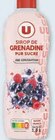 Sirop de grenadine pur sucre - U dans le catalogue Super U