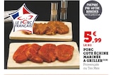 Porc Cote Échine Marinée A Griller - Super U à Clichy-sous-Bois Porc Cote Échine Marinée A Griller en promo chez Super U Clichy-sous-Bois à 5,99 €
