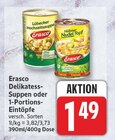 Dleikatess-Suppen oder 1-Portions-Eintöpfe von Erasco für 1,49 € bei EDEKA im Angebot Dleikatess-Suppen oder 1-Portions-Eintöpfe von Erasco im aktuellen EDEKA Prospekt