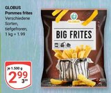 Pommes frites Angebote von Globus bei GLOBUS Hoyerswerda für 2,99 €