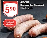 Hausmacher Bratwurst im Angebot bei GLOBUS in Bochum Hausmacher Bratwurst Angebote von Globus bei GLOBUS Bochum für 5,90 €