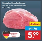 Aktuelles Schweine-Schinkenbraten Angebot bei Netto Marken-Discount in Magdeburg ab 5,99 €