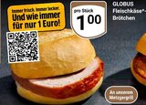 Aktuelles Fleischkäse-Brötchen Angebot bei GLOBUS in Braunschweig ab 1,00 €