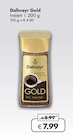 Gold Instant im Angebot bei Travel FREE in Chemnitz Gold Instant Angebote von Dallmayr bei Travel FREE Chemnitz für 7,99 €