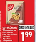 Walnusskerne von Gut&Günstig für 1,99 € bei EDEKA im Angebot Walnusskerne von Gut&Günstig im aktuellen EDEKA Prospekt