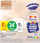 Pain 100 % mie nature tranches épaisses - HARRYS dans le catalogue Intermarché Super