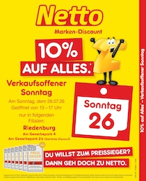 Netto Marken-Discount Prospekt "10% auf ALLES" für Riedenburg, 2 Seiten, 26.07.2026 - 26.07.2026 Netto Marken-Discount Prospekt "10% auf ALLES" für Riedenburg, 2 Seiten, 26.07.2026 - 26.07.2026