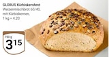 Kürbiskernbrot im Angebot bei GLOBUS in Oberhausen Kürbiskernbrot Angebote von GLOBUS bei GLOBUS Oberhausen für 3,15 €