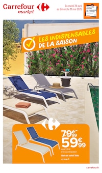 Prospectus Carrefour Market à Ginasservis, "LES INDISPENSABLES DE LA SAISON", 22 pages de promos valables du 29/04/2025 au 11/05/2025