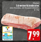 Aktuelles Frischer Schweinerückenbraten Angebot bei EDEKA in Duisburg ab 7,99 €