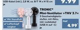Mini-Ventilator »THV 3.7« im Angebot bei Kaufland in Ravensburg Mini-Ventilator »THV 3.7« Angebote von TRONIC bei Kaufland Ravensburg für 4,99 €