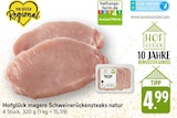Magere Schweinerückensteaks natur Angebote von Hofglück bei E center Bruchsal für 4,99 €