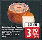 Pecorino von Costa Dorata für 3,29 € bei EDEKA im Angebot Pecorino von Costa Dorata im aktuellen EDEKA Prospekt