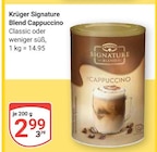 Signature Blend Cappuccino im Angebot bei GLOBUS in Frankenthal Signature Blend Cappuccino Angebote von Krüger bei GLOBUS Frankenthal für 2,99 €