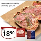 Kalbskotelett im Angebot bei GLOBUS in Duisburg Kalbskotelett Angebote von GLOBUS bei GLOBUS Duisburg für 18,90 €