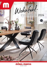 Der aktuelle Möbel Martin Prospekt WOHLFÜHL-ESSZIMMER 2024