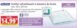 Norma Mulhouse - Promo Oreiller rafraîchissant à mémoire de forme Promo Oreiller rafraîchissant à mémoire de forme à 14,99 € dans le catalogue Norma à Mulhouse