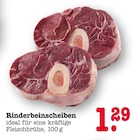 Aktuelle Rindfleisch Angebote bei E center in Ludwigshafen (Rhein) Aktuelles Rinderbeinscheiben Angebot bei E center in Ludwigshafen (Rhein) ab 1,29 €