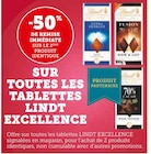 -50% de remise immédiate sur le 2ème produit identique sur toutes les tablettes LINDT EXCELLENCE - LINDT EXCELLENCE dans le catalogue Super U