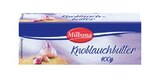 Aktuelle Butter Angebote bei Lidl in Remscheid Aktuelles Knoblauchbutter Angebot bei Lidl in Remscheid ab 1,19 €