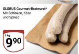 Gourmet-Bratwurst im Angebot bei GLOBUS in Saarbrücken Gourmet-Bratwurst Angebote von GLOBUS bei GLOBUS Saarbrücken für 9,90 €