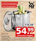 Gemüsetopf „Provence Plus“ im Segmüller Prospekt Gemüsetopf „Provence Plus“ von WMF im aktuellen Segmüller Prospekt für 54,99 €