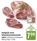 zarte Schweinenackensteaks natur im Angebot bei E center in Tübingen zarte Schweinenackensteaks natur Angebote von Hofglück bei E center Tübingen für 7,99 €