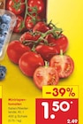 Minirispentomaten für 1,50 € bei Netto Marken-Discount im Angebot Minirispentomaten im aktuellen Netto Marken-Discount Prospekt