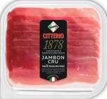 Jambon cru - CITTERIO 1878 - Intermarché Hyper à Nancy Jambon cru - CITTERIO 1878 en promo chez Intermarché Hyper Nancy à 2,30 €