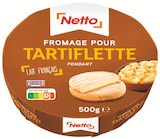 Fromage pour Tartiflette - Netto - Netto Fromage pour Tartiflette - Netto à 3,27 € dans le catalogue Netto