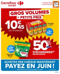 Catalogue Carrefour Market avec 28 pages de promos Prospectus Carrefour Market, "GROS VOLUMES = PETITS PRIX", pages, 25/04/2025 - 12/05/2025