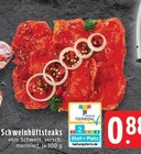 Aktuelles Schweinhüftsteaks Angebot bei EDEKA in Mönchengladbach ab 0,88 €