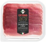 Jambon cru 1878 - CITTERIO en promo chez Supermarchés Match Calais à 1,46 €