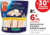 Dos de Colin d'Alaska Surgelé - Findus - U Express à Sartrouville Dos de Colin d'Alaska Surgelé - Findus en promo chez U Express Sartrouville à 6,01 €