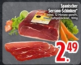EDEKA Kaltental - Spanischer Serrano-Schinken Angebot im Prospekt Spanischer Serrano-Schinken bei EDEKA im Kaltental Prospekt für 2,49 €
