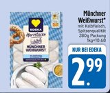 Münchner Weißwurst im Angebot bei EDEKA in Regensburg Münchner Weißwurst Angebote von EDEKA bei EDEKA Regensburg für 2,99 €