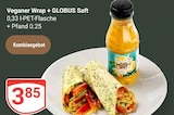 Veganer Wrap + Saft bei GLOBUS im Prospekt "" für 3,85 €