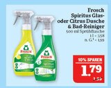 Spiritus Glas- oder Citrus Dusche & Bad-Reiniger im Angebot bei Marktkauf in Erlangen Spiritus Glas- oder Citrus Dusche & Bad-Reiniger Angebote von Frosch bei Marktkauf Erlangen für 1,79 €