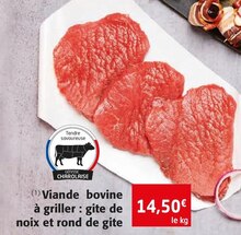 Viande bovine à griller : gite de noix et rond de gite - Colruyt à Dijon Viande bovine à griller : gite de noix et rond de gite en promo chez Colruyt Dijon à 14,50 €