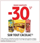 -30% de remise immédiate sur tout CACOLAC - CACOLAC en promo chez Intermarché Super -30% de remise immédiate sur tout CACOLAC - CACOLAC dans le catalogue Intermarché Super