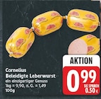Beleidigte Leberwurst von Cornelius für 0,99 € bei EDEKA im Angebot Beleidigte Leberwurst von Cornelius im aktuellen EDEKA Prospekt