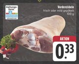 Aktuelles Vordereisbein Angebot bei E center in Nürnberg ab 0,33 €