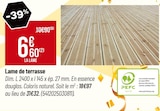 Bricorama Feytiat - Promo Lame de terrasse Promo Lame de terrasse à 6,60 € dans le catalogue Bricorama à Feytiat